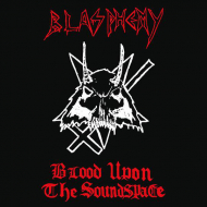 BLASPHEMY Blood Upon The Soundspace LP , BLACK  [VINYL 12"]